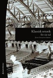 Klassisk retorik f�r v�r tid (h�ftad)