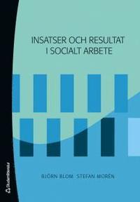 Insatser och resultat i socialt arbete (h�ftad)