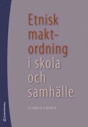Etnisk maktordning i skola och samh�lle (h�ftad)