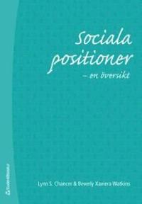 Sociala positioner : en �versikt (h�ftad)