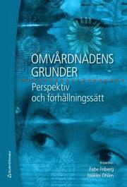 Omv�rdnadens grunder : perspektiv och f�rh�llningss�tt (h�ftad)