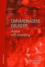 Omv�rdnadens grunder : ansvar och utveckling (h�ftad)