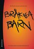 Att f�rst�, bem�ta och behandla br�kiga barn