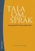 Tala om spr�k : grammatik f�r l�rarstuderande