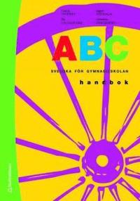 ABC Handboken : Svenska f�r gymnasieskolan (inbunden)