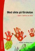 Med sikte p� f�rskolan : - barn i behov av st�d (h�ftad)