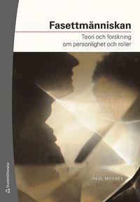 Fasettm�nniskan : teori och forskning om personlighet och roller (h�ftad)