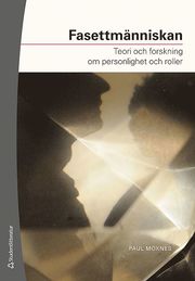 Fasettm�nniskan : teori och forskning om personlighet och roller (h�ftad)