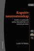 Kognitiv neurovetenskap : studier av sambandet mellan hj�rnaktivitet och mentala processer