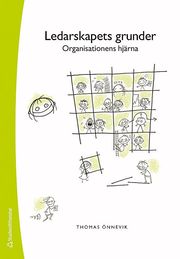 Ledarskapets grunder : organisationens hj�rna (h�ftad)
