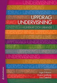 Uppdrag undervisning : kunskap och l�rande