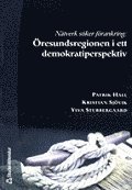 N�tverk s�ker f�rankring: �resundsregionen i ett demokratiperspektiv (h�ftad)