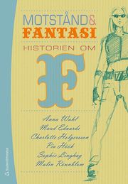 Motst�nd och fantasi : historien om F (h�ftad)