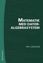 Matematik med datoralgebrasystem (h�ftad)