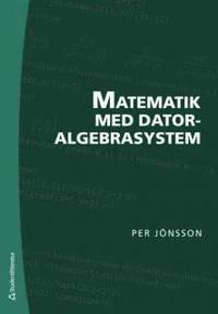 Matematik med datoralgebrasystem (inbunden)