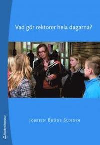 Vad g�r rektorer hela dagarna? (h�ftad)
