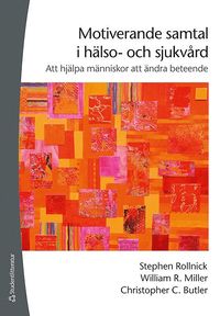 Motiverande samtal i h�lso- och sjukv�rd (h�ftad)