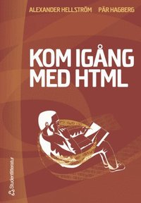 Kom ig�ng med HTML (inbunden)