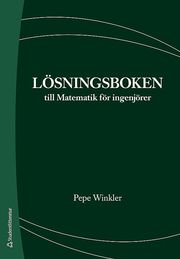 L�sningsboken till Matematik f�r ingenj�rer (h�ftad)