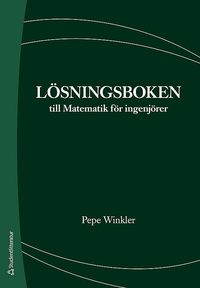 L�sningsboken till Matematik f�r ingenj�rer (h�ftad)