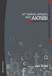 Att skriva uppsats med akribi (h�ftad)