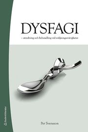 Dysfagi : utredning och behandling vid sv�ljningssv�righeter (h�ftad)