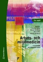 Arbets- och milj�medicin : en l�robok om h�lsa och milj� (h�ftad)