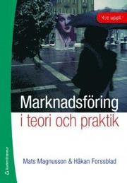 Marknadsf�ring i teori och praktik (h�ftad)