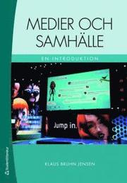 Medier och samh�lle : en introduktion (h�ftad)