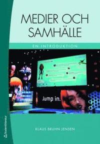 Medier och samh�lle : en introduktion (h�ftad)
