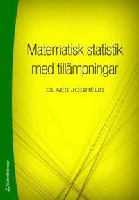 Matematisk statistik med till�mpningar (h�ftad)