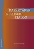 Karakt�rer, repliker, dialog