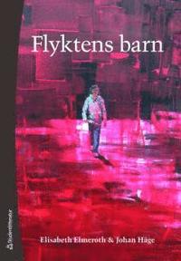 Flyktens barn : medk�nsla, migration och m�nskliga r�ttigheter (h�ftad)