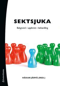 Sektsjuka : bakgrund, uppbrott, behandling (h�ftad)