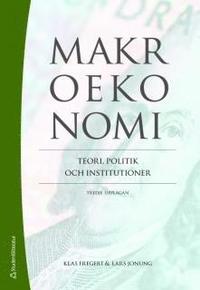 Makroekonomi : teori, politik och institutioner (h�ftad)