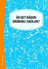 �r det n�gon ordning i skolan? (h�ftad)