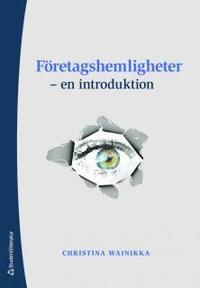 F�retagshemligheter : en introduktion (h�ftad)