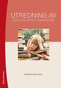 Utredning av l�s- och skrivsv�righeter (h�ftad)