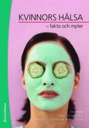 Kvinnors h�lsa : fakta och myter (h�ftad)