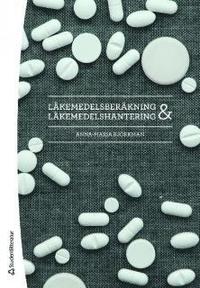 L�kemedelsber�kning och l�kemedelshantering (h�ftad)