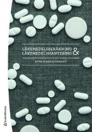 L�kemedelsber�kning och l�kemedelshantering (h�ftad)