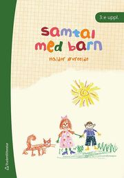 Samtal med barn : metodiska samtal med barn i sv�ra livssituationer (h�ftad)