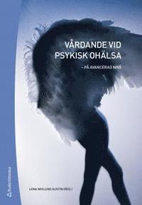 V�rdande vid psykisk oh�lsa : p� avancerad niv� (h�ftad)