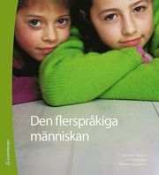Den flerspr�kiga m�nniskan : en bok om skriftspr�ksl�rande (h�ftad)