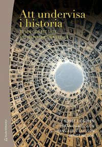 Att undervisa i historia : tusen och ett s�tt att inspirera sina elever (pocket)