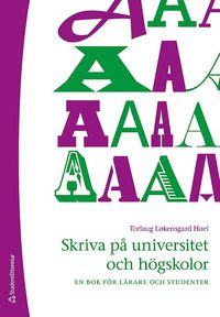 Skriva p� universitet och h�gskolor : en bok f�r l�rare och studenter (h�ftad)