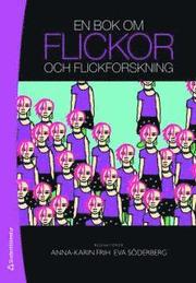En bok om flickor och flickforskning (h�ftad)