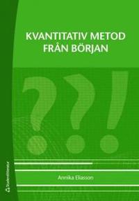 Kvantitativ metod fr�n b�rjan (h�ftad)