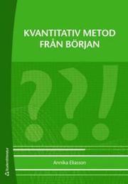 Kvantitativ metod fr�n b�rjan (h�ftad)