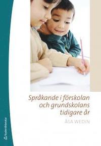 Spr�kande i f�rskolan och grundskolans tidigare �r (h�ftad)